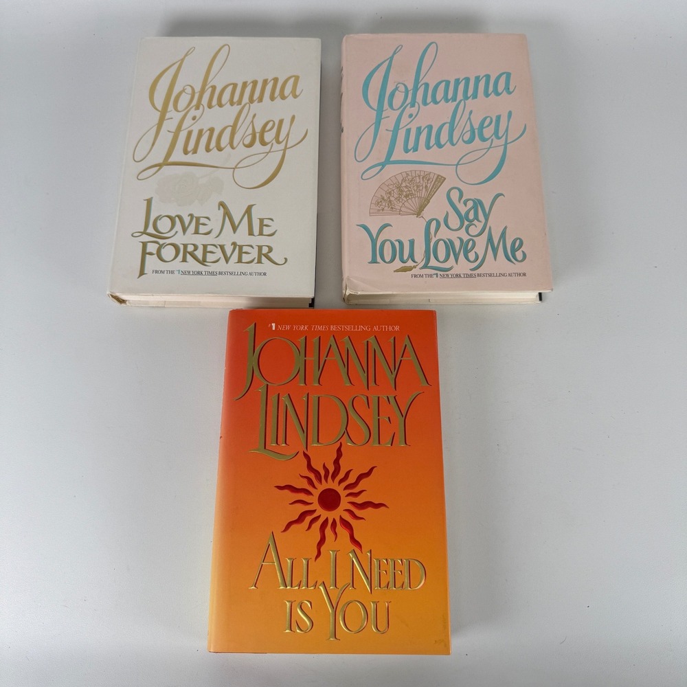 Johanna Lindsey 3 Book Lot Love Me Forever Say You Love Me All I Need Is You HC